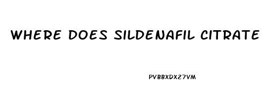 Where Does Sildenafil Citrate Come From