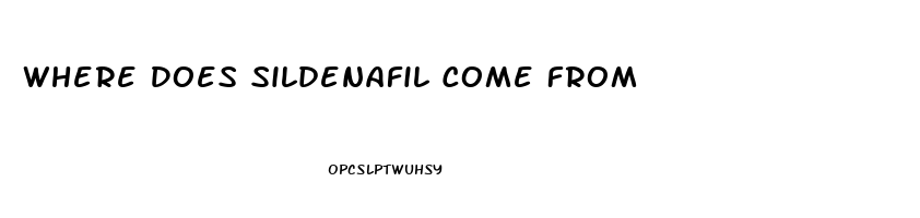 Where Does Sildenafil Come From