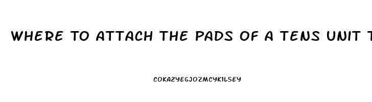 Where To Attach The Pads Of A Tens Unit To Treat Impotence