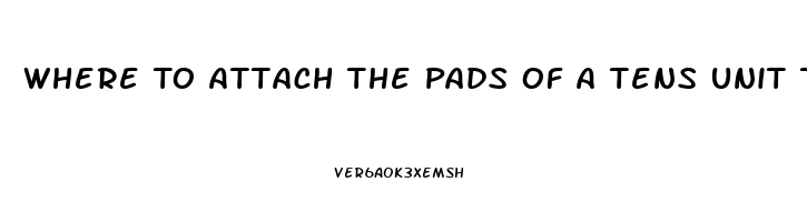 Where To Attach The Pads Of A Tens Unit To Treat Impotence