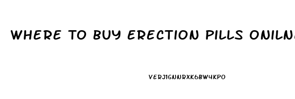 Where To Buy Erection Pills Onilne