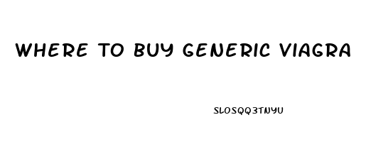 Where To Buy Generic Viagra