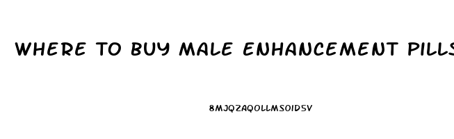 Where To Buy Male Enhancement Pills Over The Counter