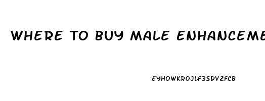 Where To Buy Male Enhancement Pills Over The Counter