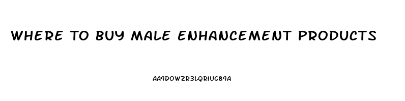 Where To Buy Male Enhancement Products