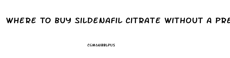 Where To Buy Sildenafil Citrate Without A Prescription Near Me