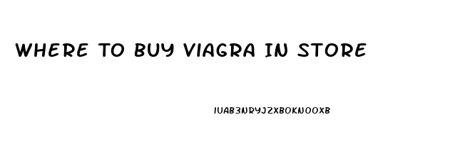 Where To Buy Viagra In Store