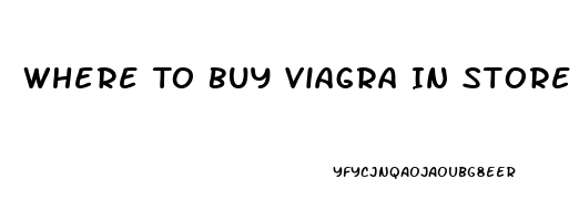 Where To Buy Viagra In Store