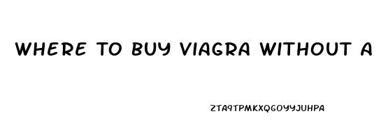 Where To Buy Viagra Without A Prescription