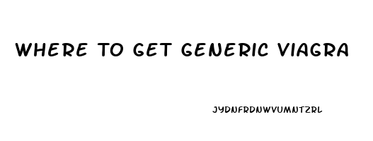 Where To Get Generic Viagra