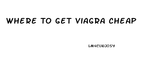 Where To Get Viagra Cheap