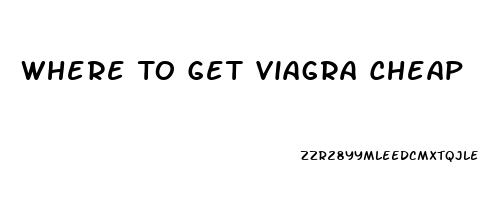 Where To Get Viagra Cheap