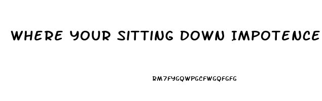 Where Your Sitting Down Impotence Of New Orleans This Is Forever