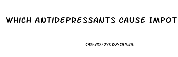 Which Antidepressants Cause Impotence