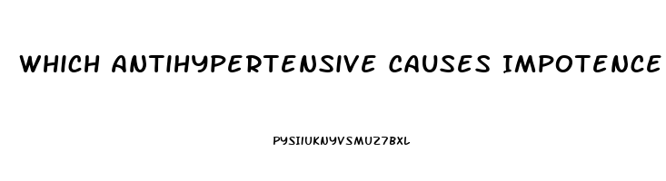 Which Antihypertensive Causes Impotence
