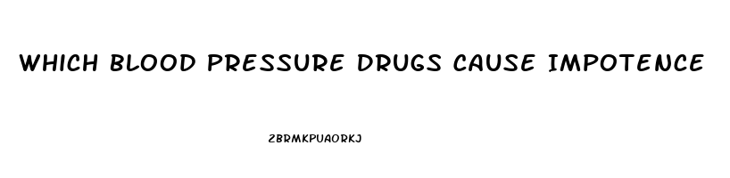 Which Blood Pressure Drugs Cause Impotence