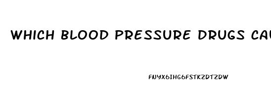 Which Blood Pressure Drugs Cause Impotence