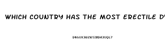 Which Country Has The Most Erectile Dysfunction