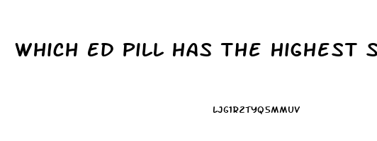 Which Ed Pill Has The Highest Satification Rate