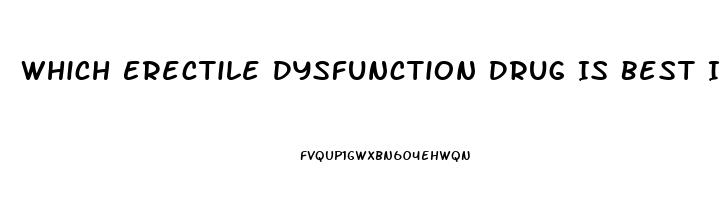 Which Erectile Dysfunction Drug Is Best In India