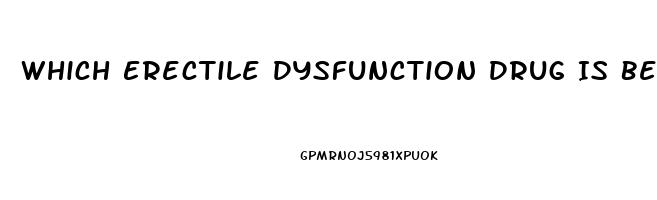 Which Erectile Dysfunction Drug Is Best In India