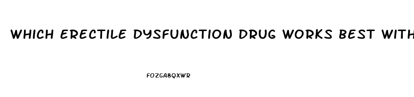 Which Erectile Dysfunction Drug Works Best With Diabetes