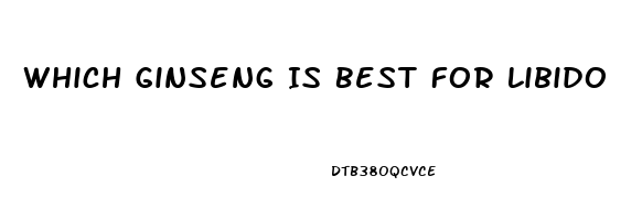 Which Ginseng Is Best For Libido