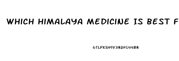 Which Himalaya Medicine Is Best For Erectile Dysfunction