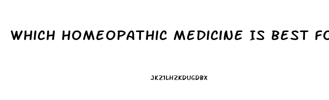 Which Homeopathic Medicine Is Best For Erectile Dysfunction