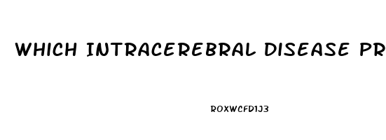 Which Intracerebral Disease Process Is Capable Of Producing Diffuse Dysfunction