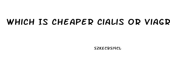 Which Is Cheaper Cialis Or Viagra