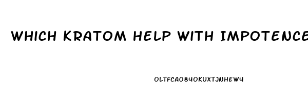 Which Kratom Help With Impotence Because Of Prostate Cancer