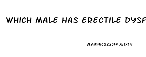 Which Male Has Erectile Dysfunction Based On A Primarily Psychological Cause