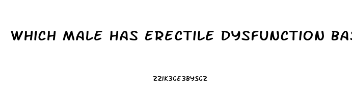 Which Male Has Erectile Dysfunction Based On A Primarily Psychological Cause