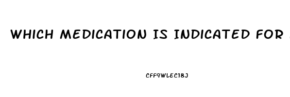 Which Medication Is Indicated For Female Sex Drive