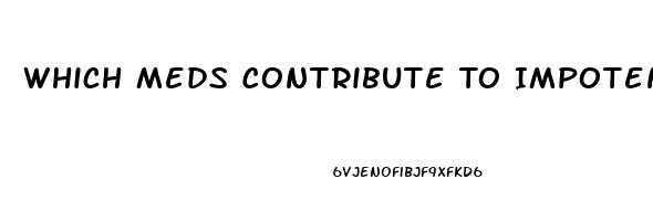 Which Meds Contribute To Impotence