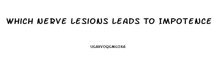 Which Nerve Lesions Leads To Impotence