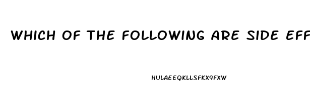 Which Of The Following Are Side Effects Of Antianxiety Drugs