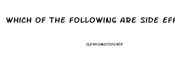 Which Of The Following Are Side Effects Of Antianxiety Drugs