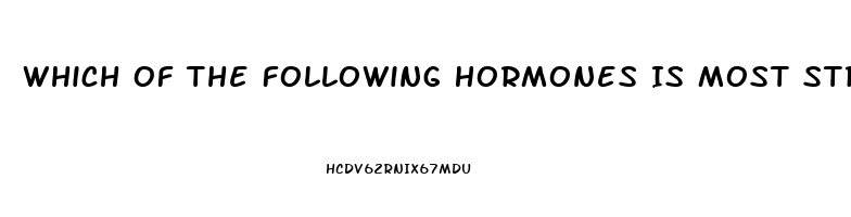 Which Of The Following Hormones Is Most Strongly Connected With The Sex Drive In Women