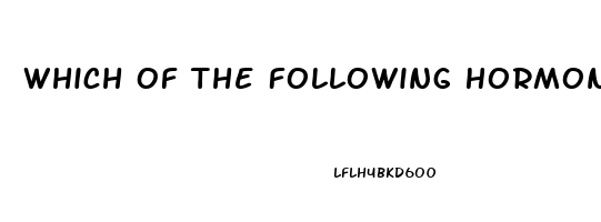 Which Of The Following Hormones Is Most Strongly Connected With The Sex Drive In Women
