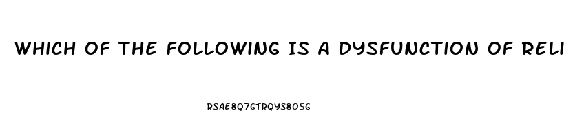 Which Of The Following Is A Dysfunction Of Religion