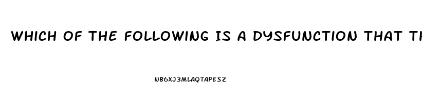 Which Of The Following Is A Dysfunction That The Media May Have