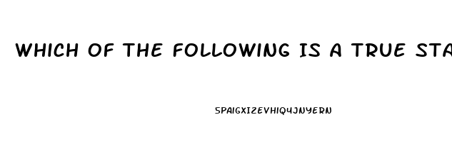 Which Of The Following Is A True Statement Regarding Impotence