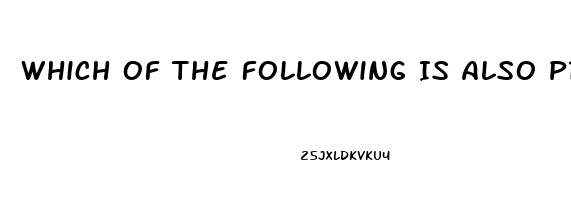 Which Of The Following Is Also Prescribed For Impotence And Pulmonary Hypertension