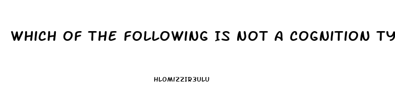 Which Of The Following Is Not A Cognition Typical Of Men With Sexual Dysfunction