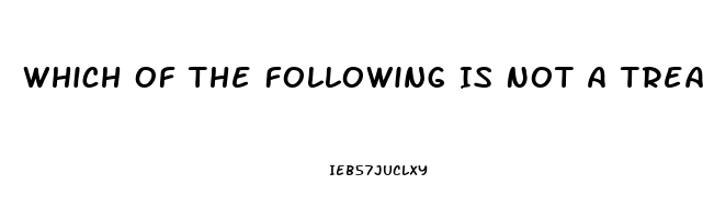 Which Of The Following Is Not A Treatment For Impotence Chegg