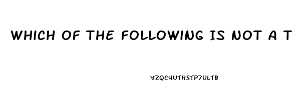 Which Of The Following Is Not A Treatment For Impotence Quizlet