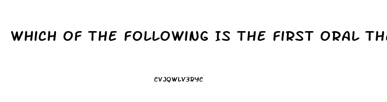 Which Of The Following Is The First Oral Therapy For Impotence