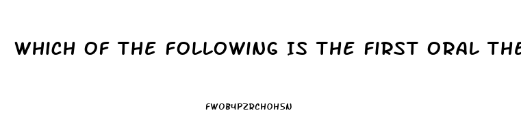 Which Of The Following Is The First Oral Therapy For Impotence
